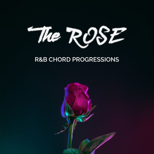 🌹 The Rose 🌹 - 16 Free R&B Chord Progressions in MIDI