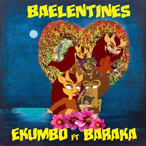 Baelentines w/ Baraka