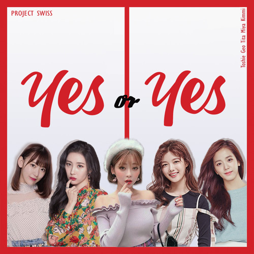 Yes Or Yes Twice 트와이스 Cover Collaboration By Project Swiss