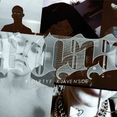 Jave N'Side x Y.DIRTYF // BOSS