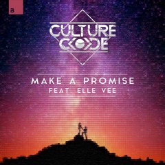 Culture Code - Make A Promise (feat. Elle Vee) [Big & Dirty Records]