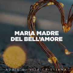 Maria Madre del bell'Amore