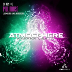 Cohesive - Pill Abuse (Nomad Remix)