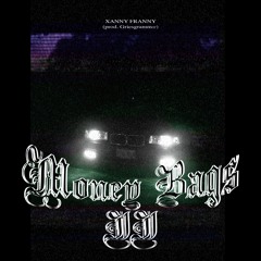 MONEY BAGS: PART II (prod. griesgrammar)