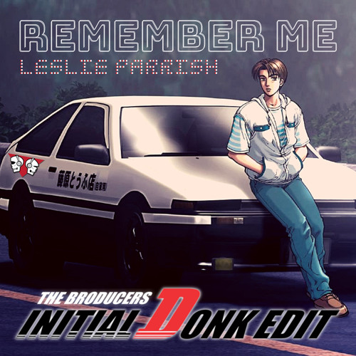 Stream Leslie Parrish - Remember Me (The Broducers INITIAL DONK