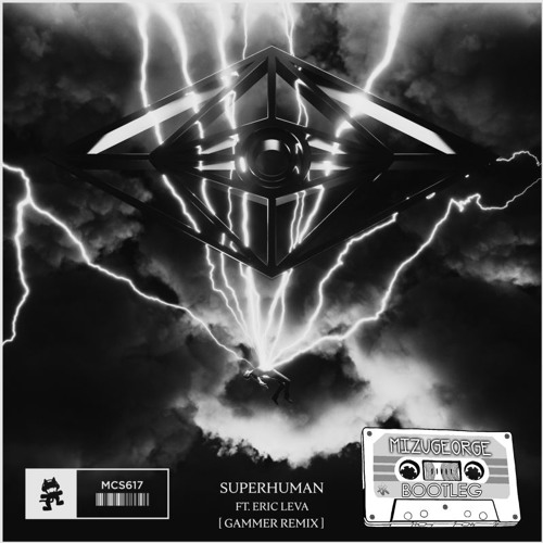 SLANDER Feat. Eric Leva - Superhuman (Gammer Remix) [MizuGeorge Bootleg]