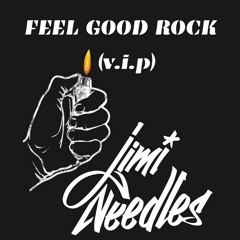 Jimi Needles - Feel Good Rock (VIP)