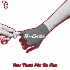 You Take Me So Far [Free DL] (Valentines Day)