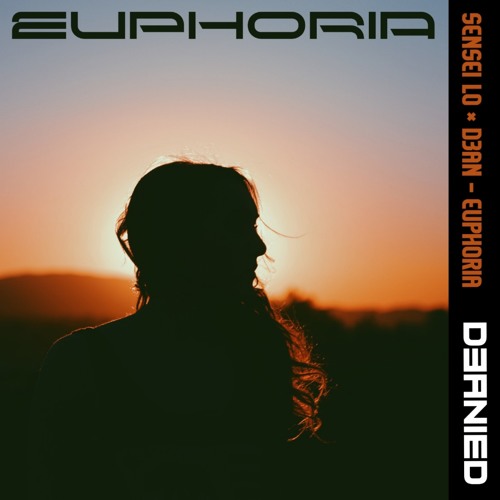 Sensei Lo, D3AN - Euphoria (Original Mix)
