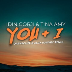 Idin Gorji & Tina Amy - You & I (daenschel & Alex Harvey Remix)