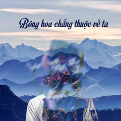 Bông Hoa Chẳng Thuộc Về Ta