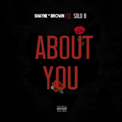 About You ft Solo B