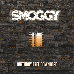 SMOGGY - THE MOST (B - DAY FREE)