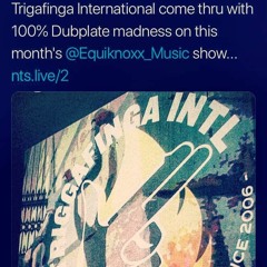 NTS Radio - Equiknoxx W Trigafinga International   24th January 2019