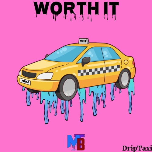 DripTaxi - Worth It (Mixed by DannyHKM)