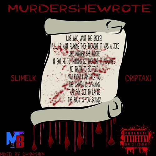 MurderSheWrote - SlimeLK Ft DripTaxi (Mixed by DannyHKM)