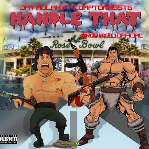 Handle That ft ComptonAssTG [Prod. By Dj Official]