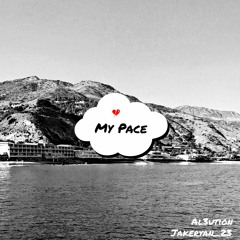 My Pace - (Mixed by Al3ution)