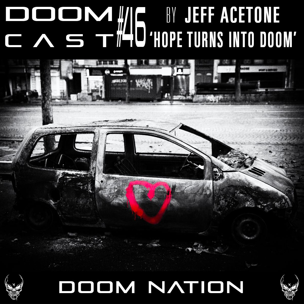 DOOMCAST#46 By JEFF ACETONE 'Hope Turns Into Doom'