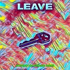 Borgeous & Jordyn Jones - Leave (Hooked On Cronic Remix)