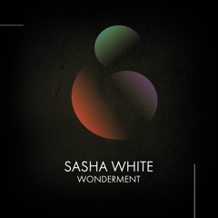 Sasha White -  Wonderment