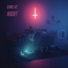 Come At Night