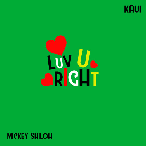 Luv U Right - KAui & Mickey Shiloh