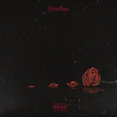 Goodbye (Feat. Will Bezy, Young KP)