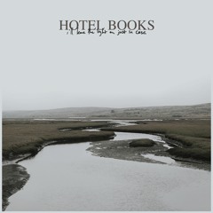 Hotel Books - Just How I Feel, Pt. 4