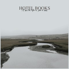 Hotel Books - Just How I Feel, Pt. 3