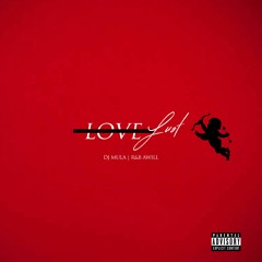 Love Vs Lust - DJ Mula & DJ Awill