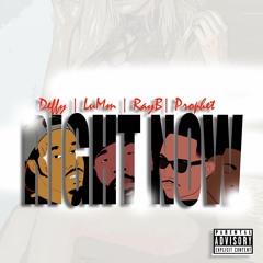 Right Now (feat. Definition, LuMm & Franchise da Prophet)