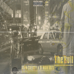 John Creasy x Ol Man 80zz - The Bull