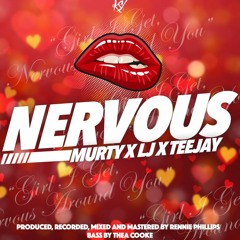 Nervous (prod. by Rennie) - Murty x LJ x TeeJay