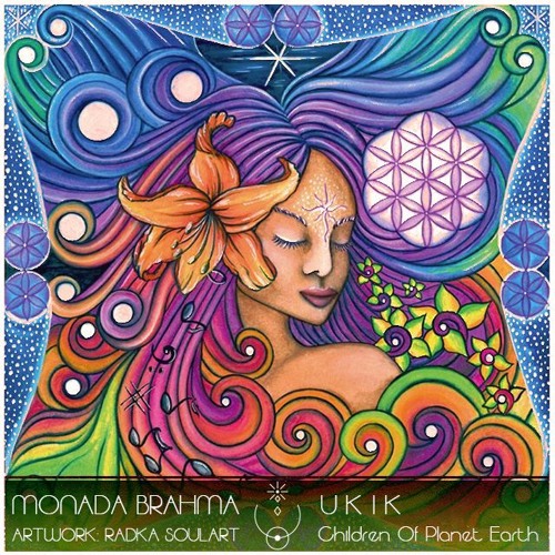 MONADA BRAHMA 010 | Ukik | Children Of Planet Earth