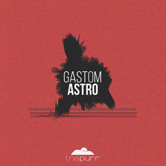 GastoM - Astro (Original Mix)
