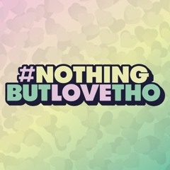 #nothingbutlovetho Valentine Slowjam Special