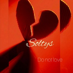 Soltys - Do Not Love(2019)