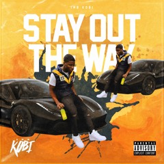 IMB Kobi - Stay Out The Way