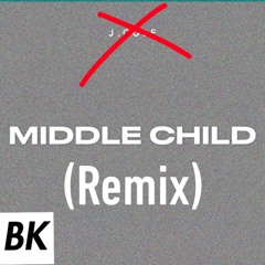 MIDDLE CHILD (REMIX)