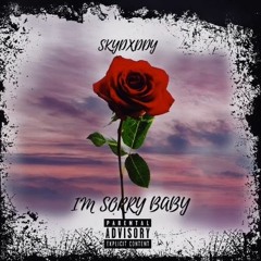 SkyDxddy - I'm Sorry Baby (Official Audio)