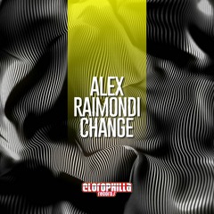 Alex Raimondi - Change (Original Mix)