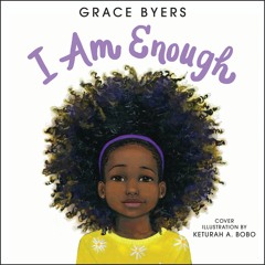 I AM ENOUGH by Grace Byers