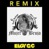 Lola Indigo Mala Rodríguez Mujer Bruja Eloy Gc Private Remix Free Dowload Mp3