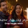 Nazar Na Lag Jaye Janu Drop House Remix Stree Untag Edit Mp3