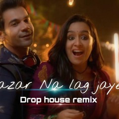NAZAR NA LAG JAYE JANU|DROP HOUSE REMIX|STREE|UNTAG EDIT|