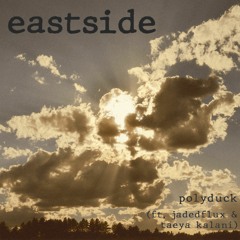 Polyduck feat. JadedFlux & Taeya Kalani - Eastside