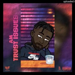 AM - Trust Issues (Freestyle)