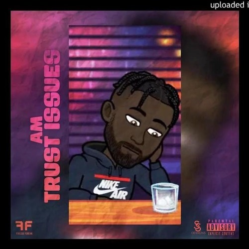 AM - Trust Issues (Freestyle)