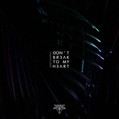 Don't Break To My Heart